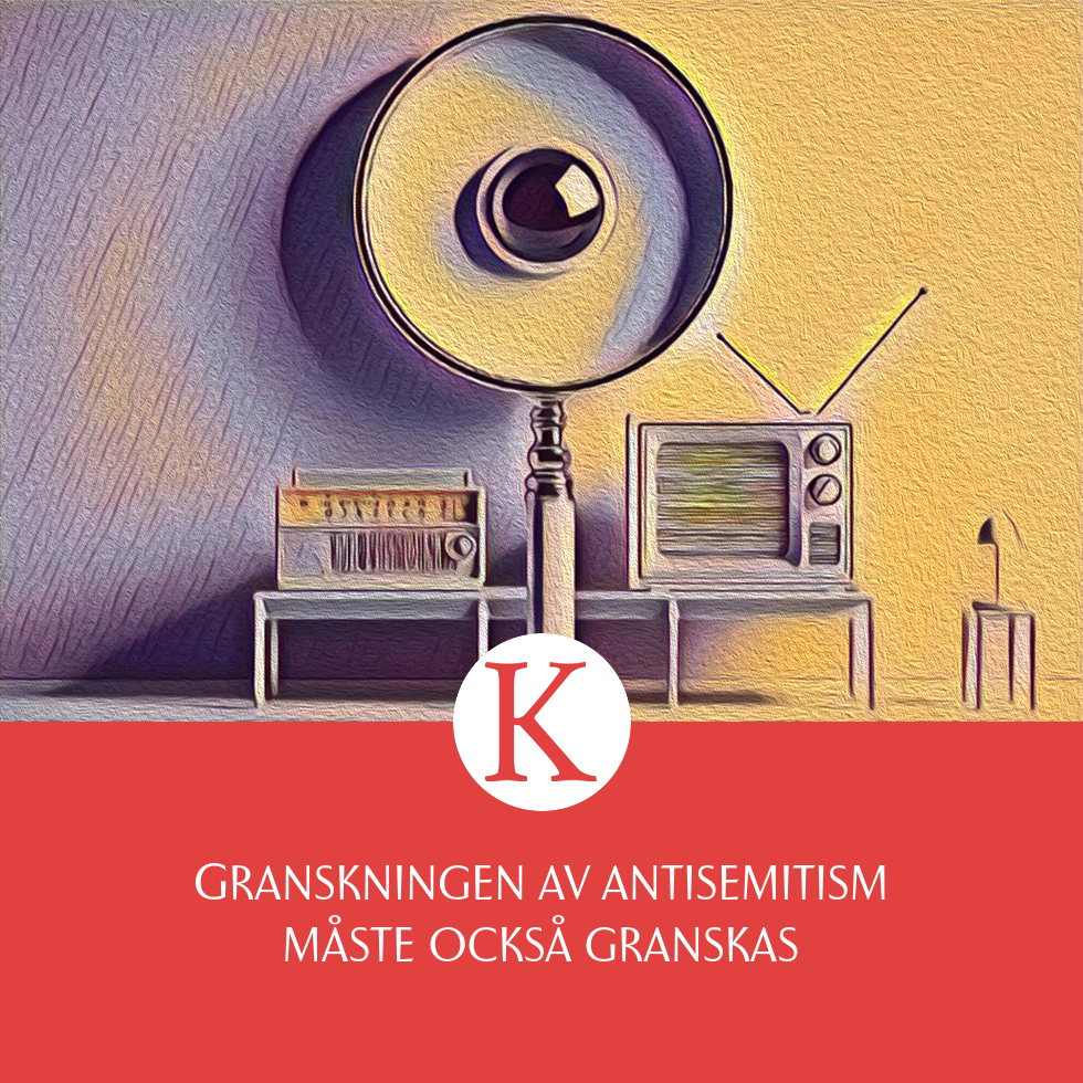 Granskningen av antisemitism måste också granskas