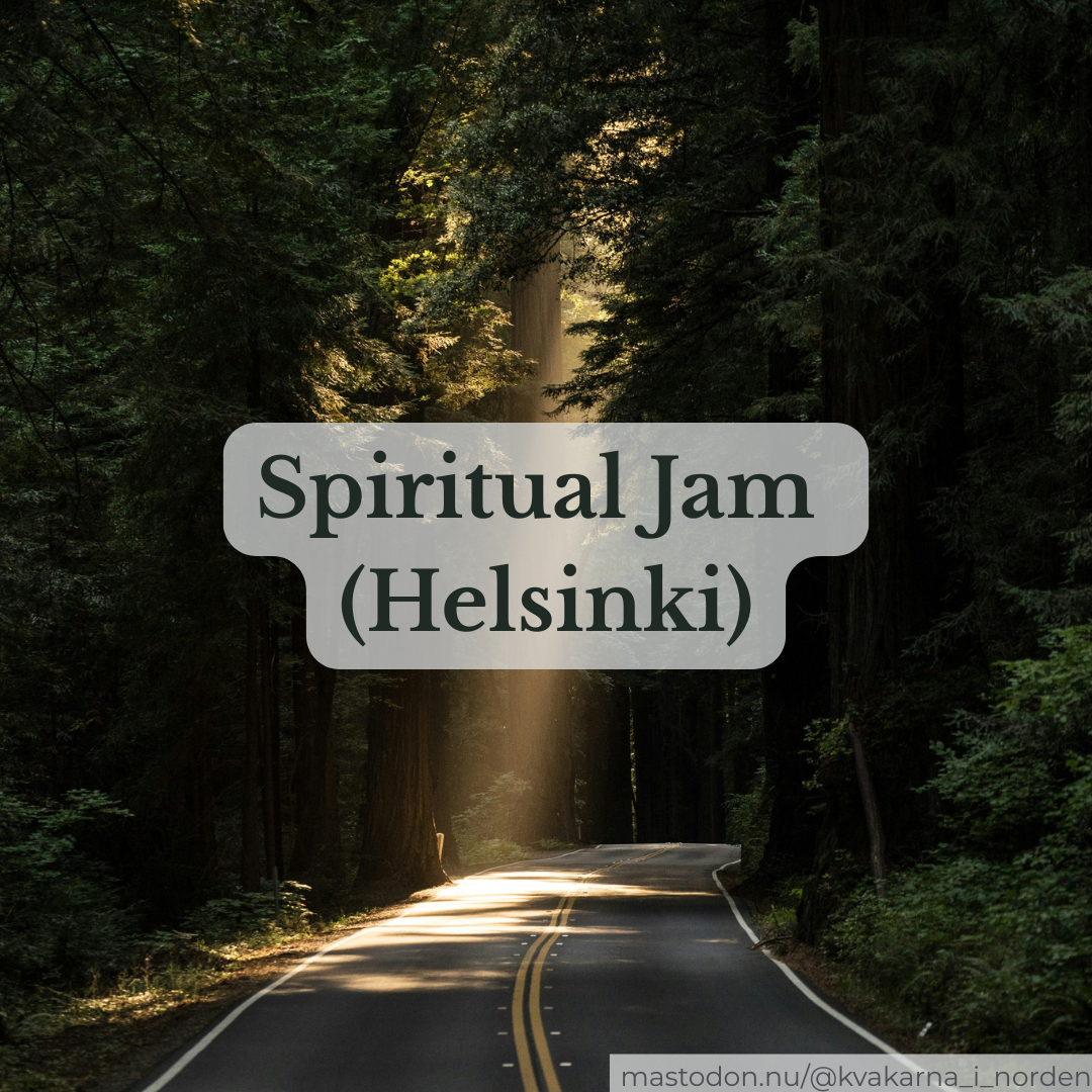 ​A scenic photograph of an asphalt road with double yellow lines curving through a dense, dark forest. A bright beam of sunlight filters down through the tall trees onto the road. Centered over the image is a rounded, semi-transparent light gray box containing the text "Spiritual Jam (Helsinki)". In the bottom right corner, small text reads "mastodon.nu/@kvakarna_i_norden".