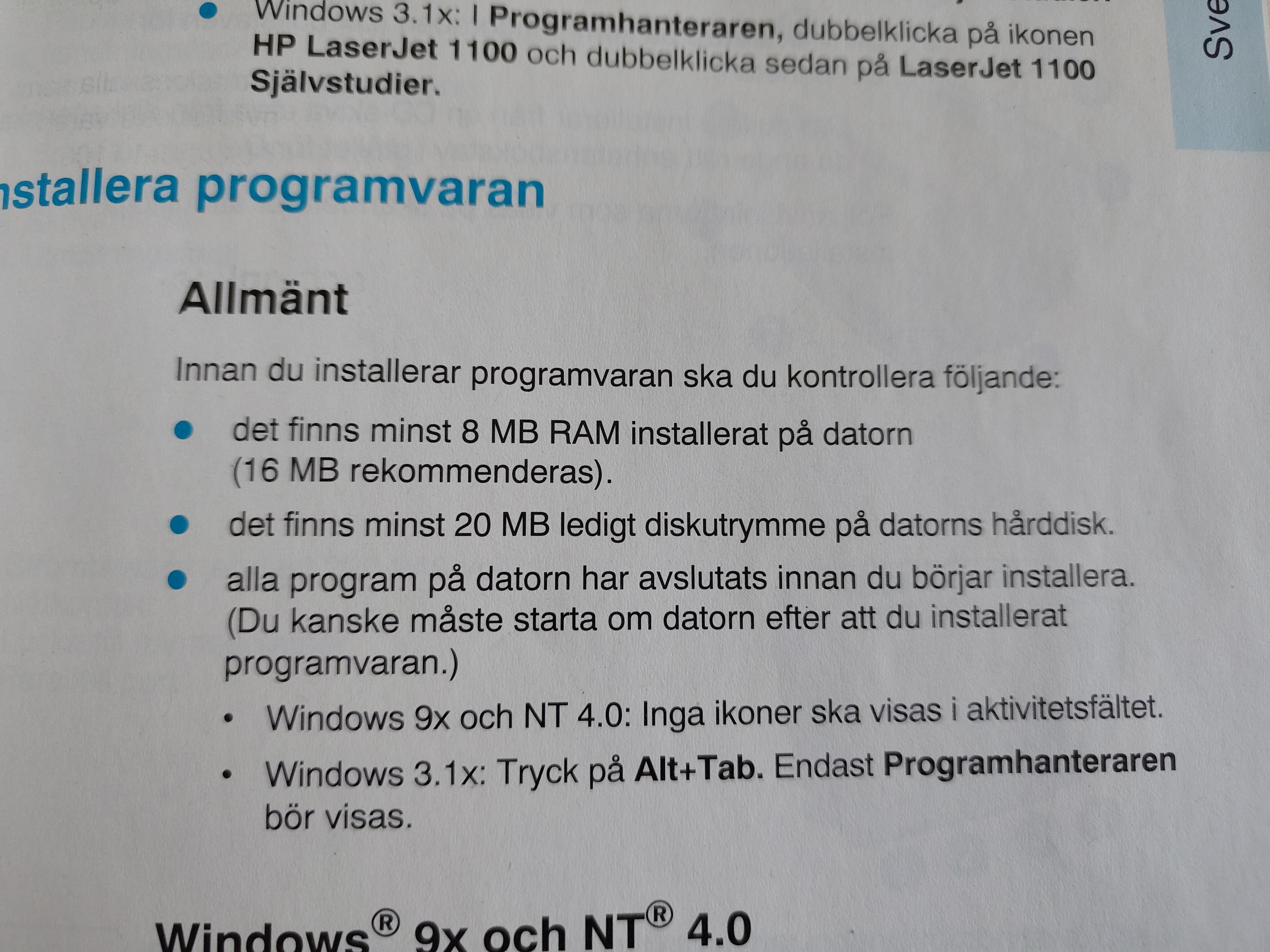 Systemkrav för drivrutiner till HP LaserJet 1100: 8 MB RAM, 20 MB lagring.